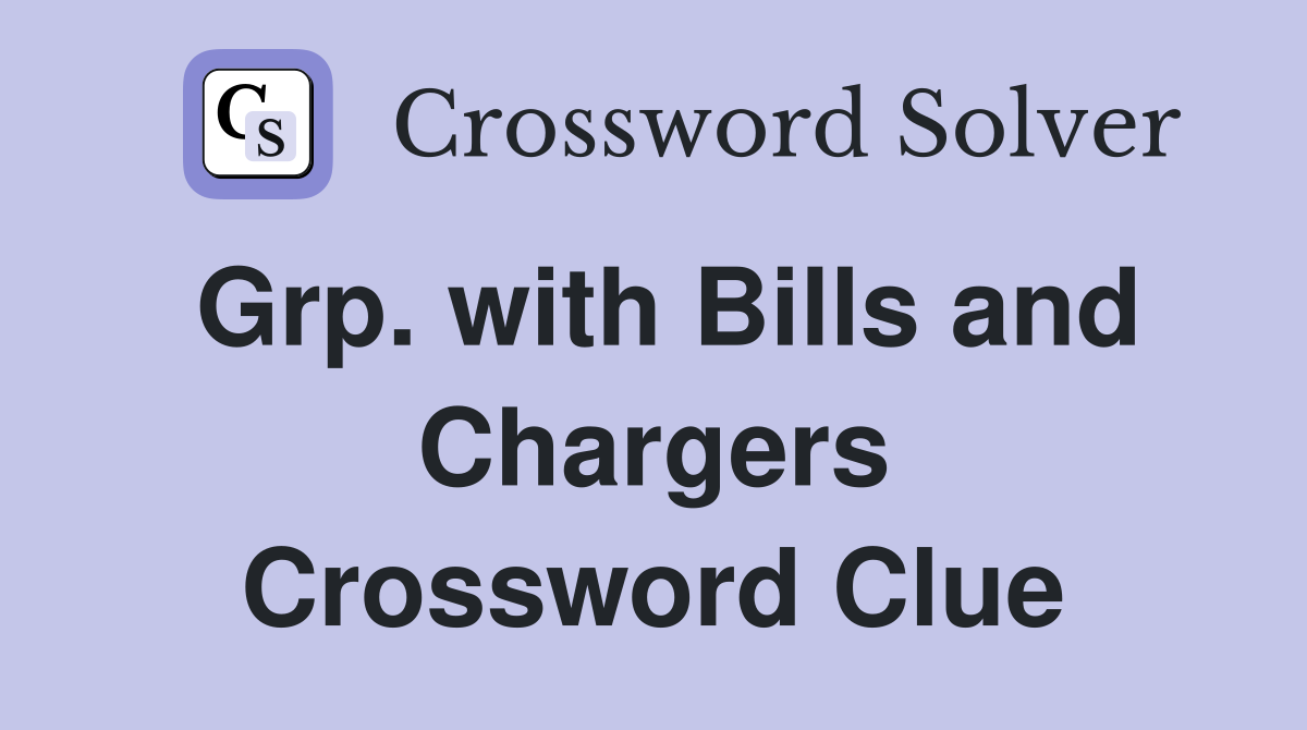 Grp. with Bills and Chargers Crossword Clue