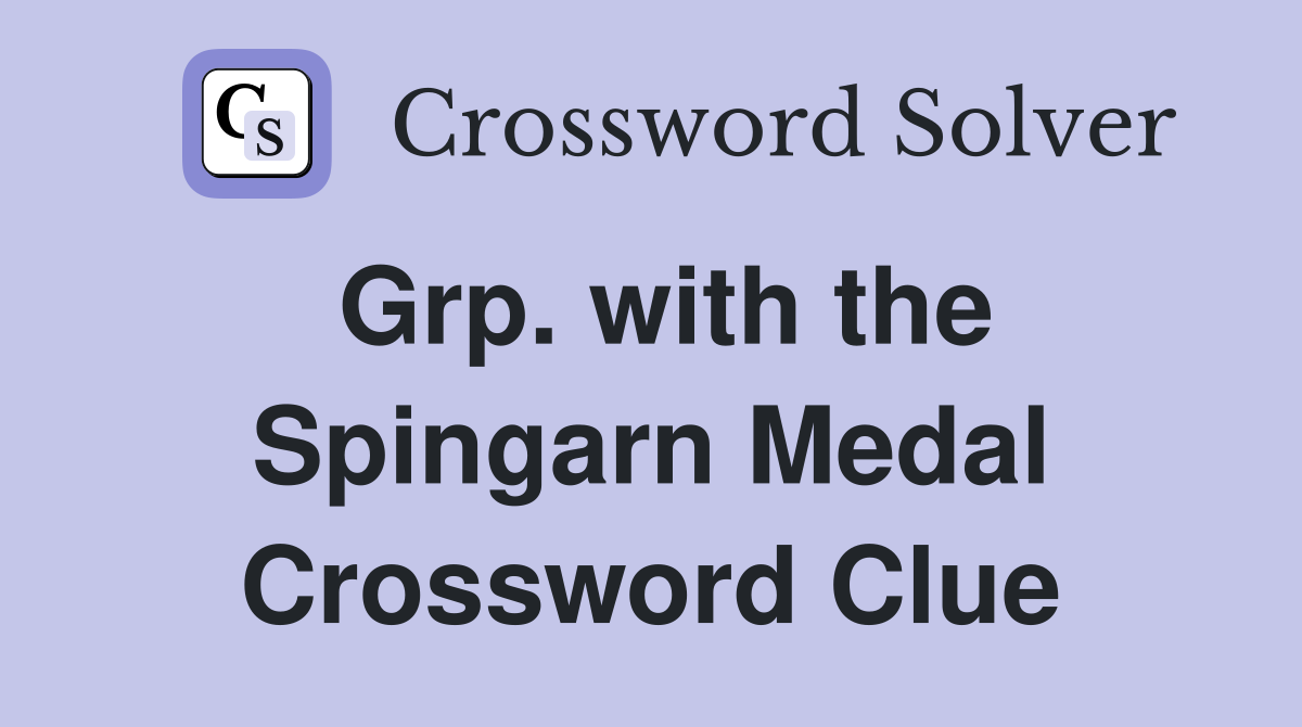Grp. with the Spingarn Medal Crossword Clue