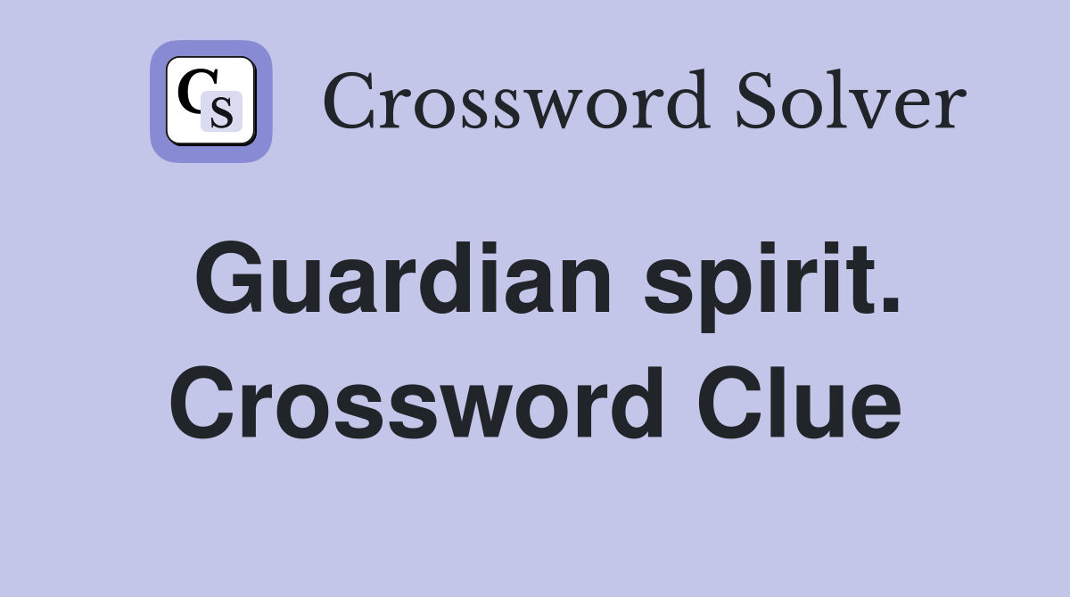 Guardian spirit. Crossword Clue