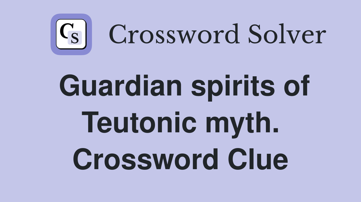Guardian spirits of Teutonic myth. Crossword Clue