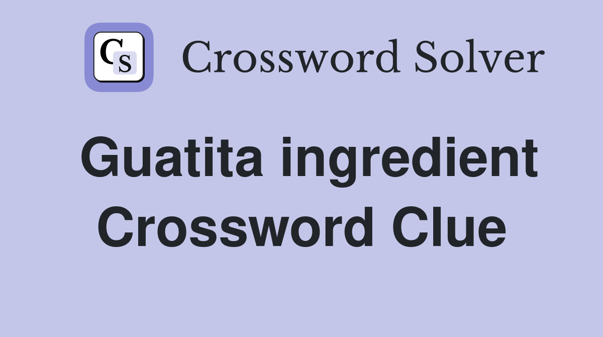 Guatita ingredient Crossword Clue
