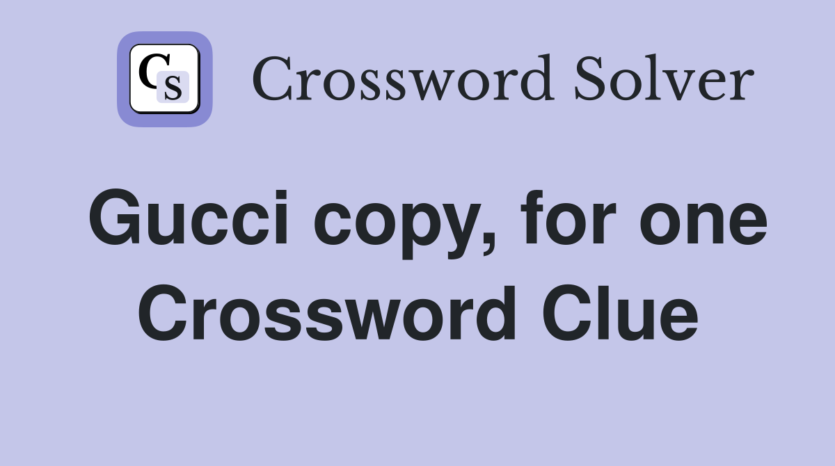 Gucci copy, for one Crossword Clue