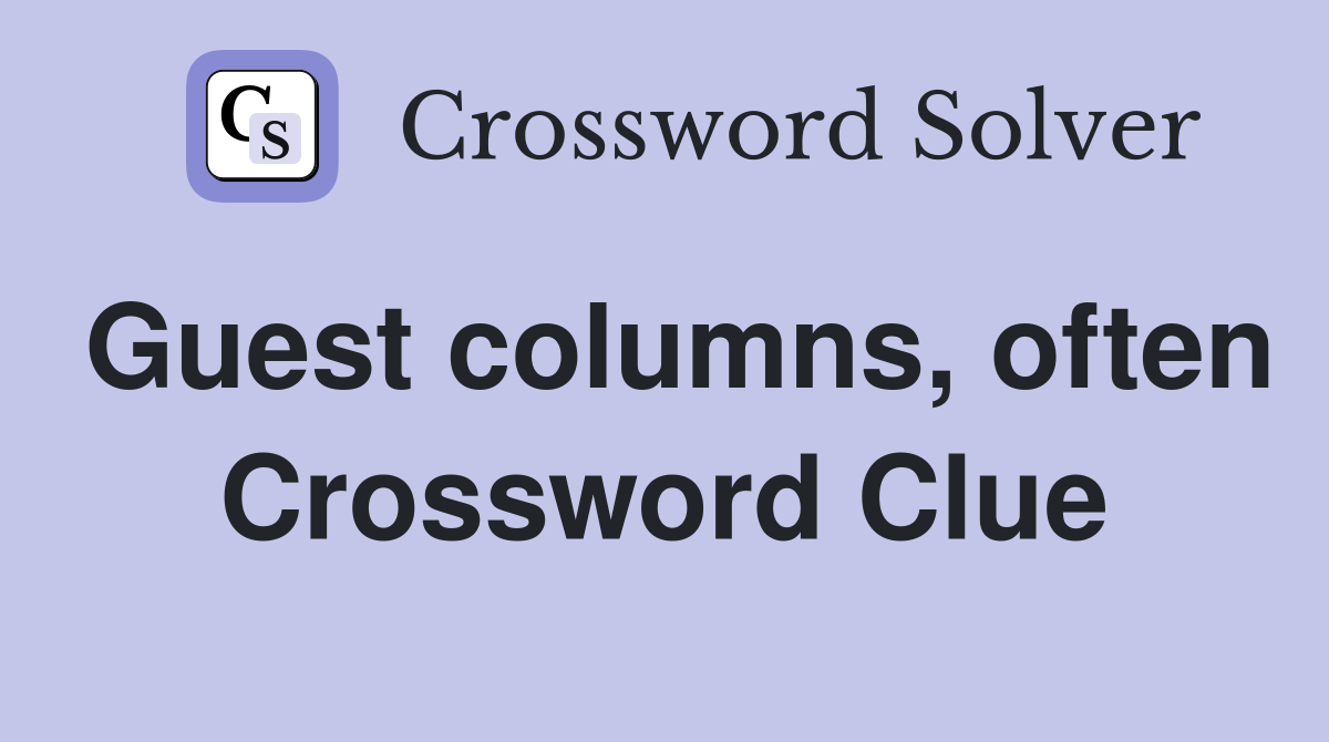 Guest columns, often Crossword Clue