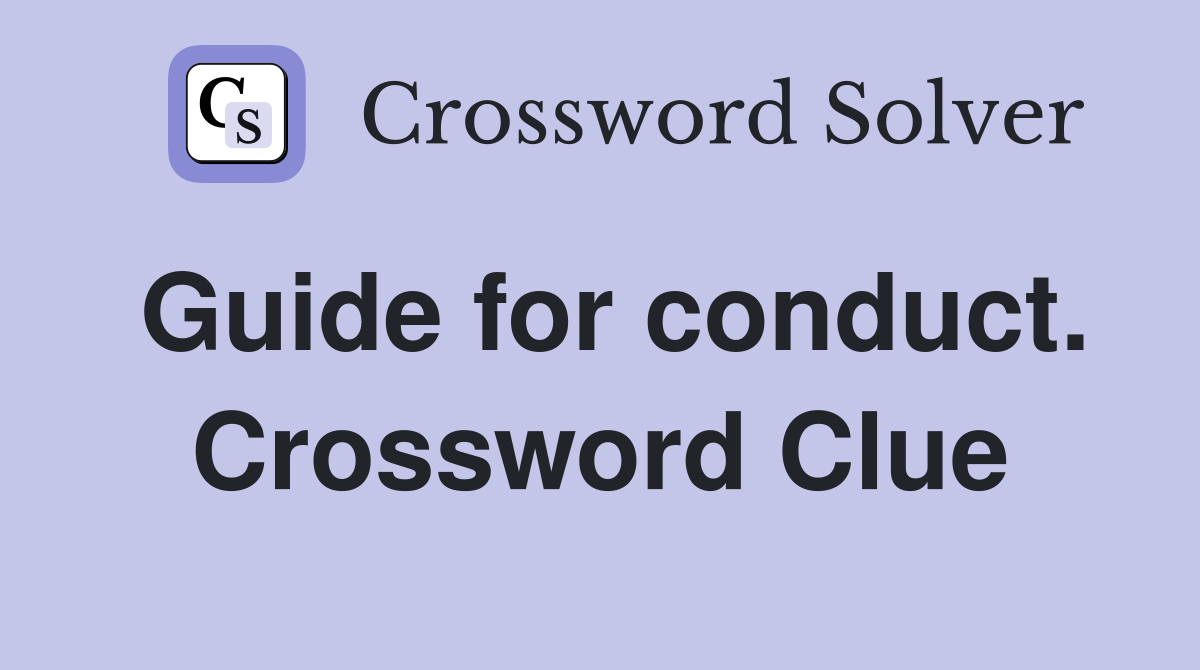 Guide for conduct. Crossword Clue