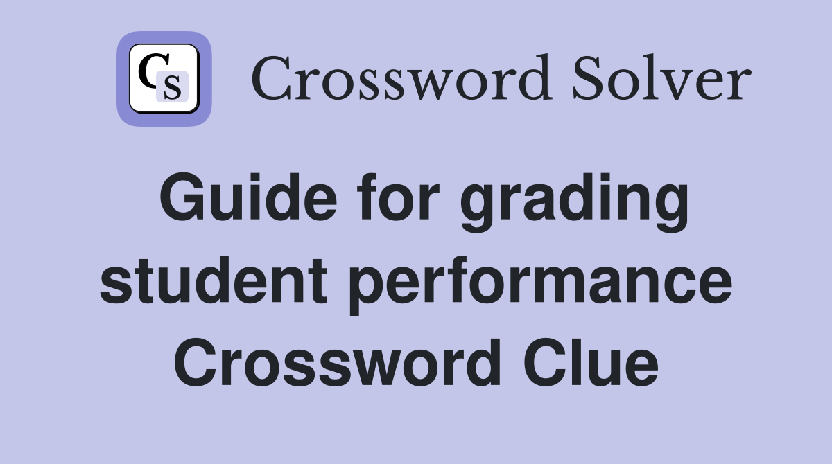 Guide for grading student performance Crossword Clue