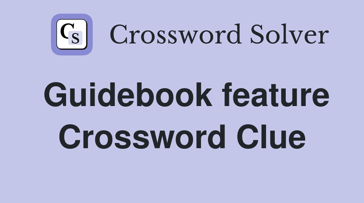 Guidebook feature Crossword Clue