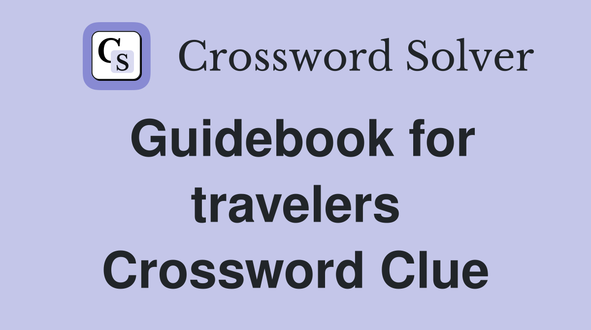 Guidebook for travelers Crossword Clue