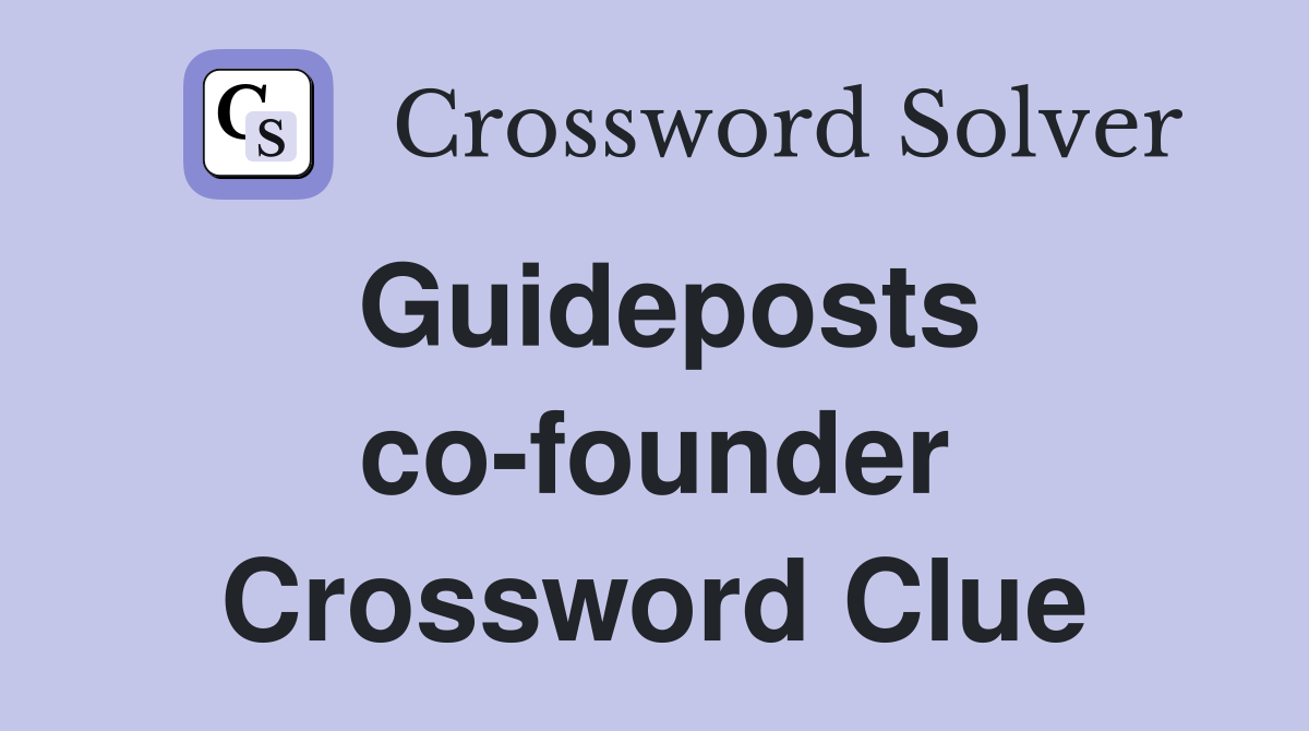 Guideposts co-founder Crossword Clue