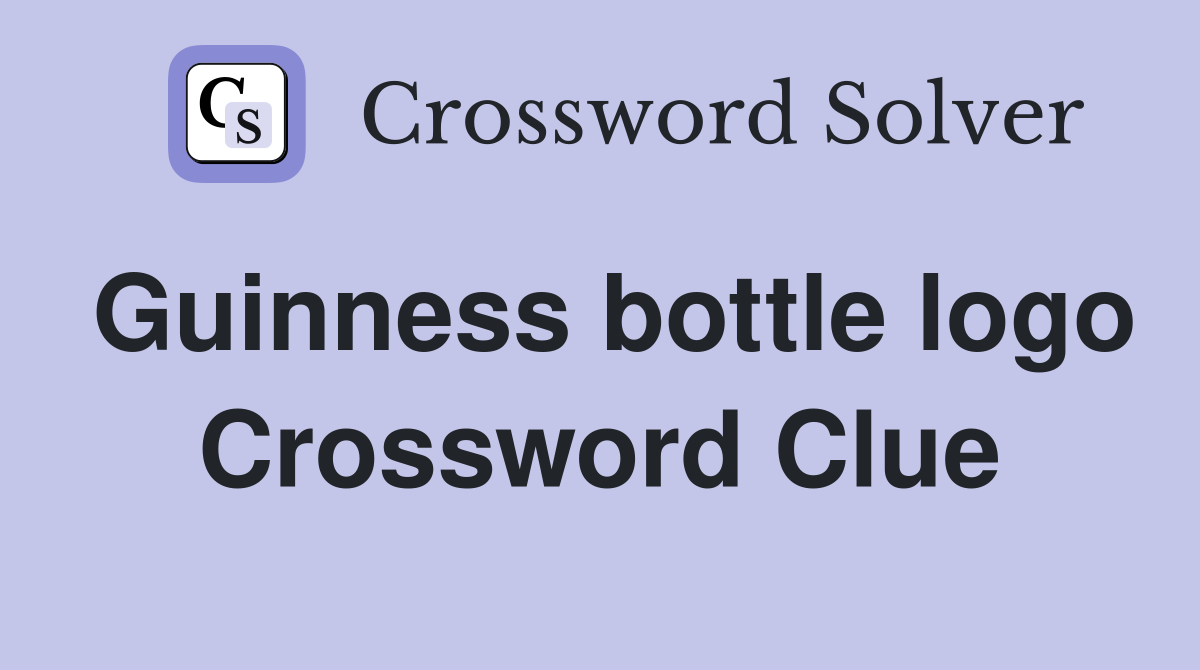 Guinness bottle logo Crossword Clue