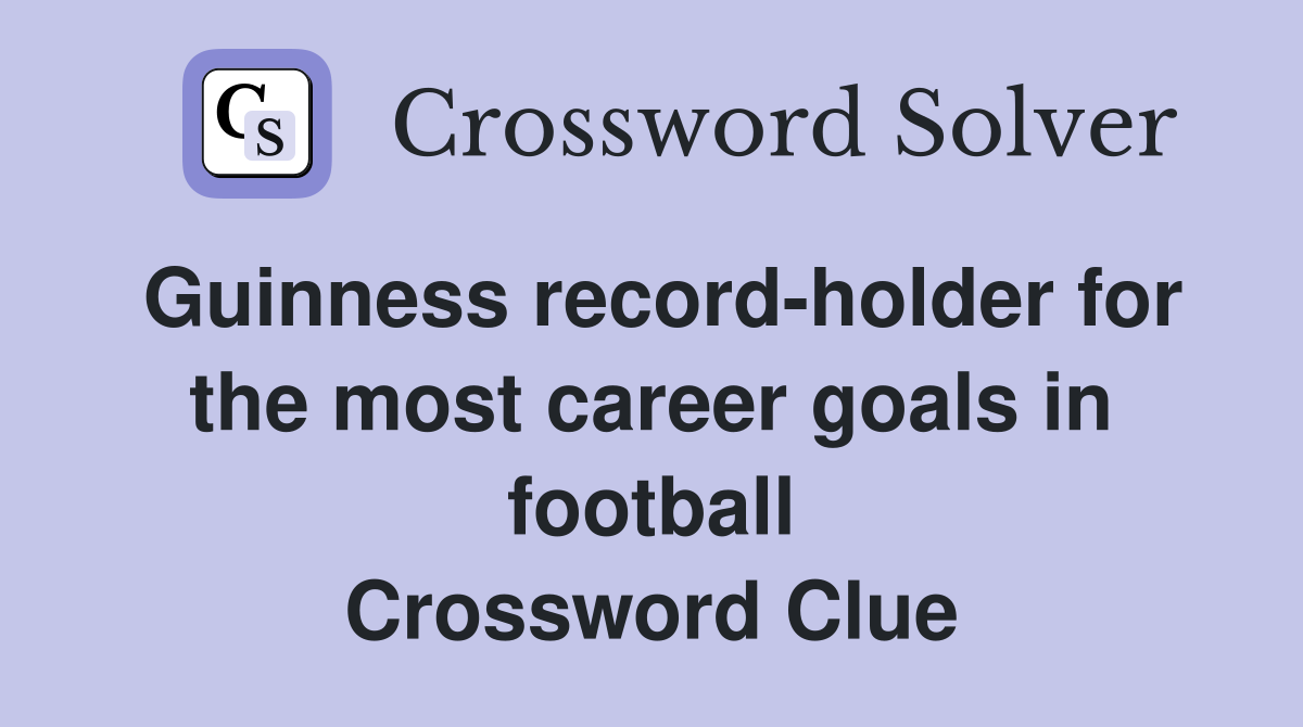 Guinness record-holder for the most career goals in football Crossword Clue