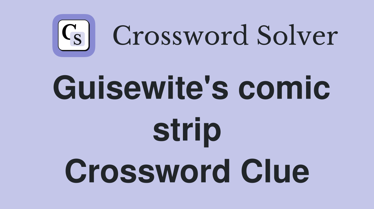 Guisewite's comic strip Crossword Clue