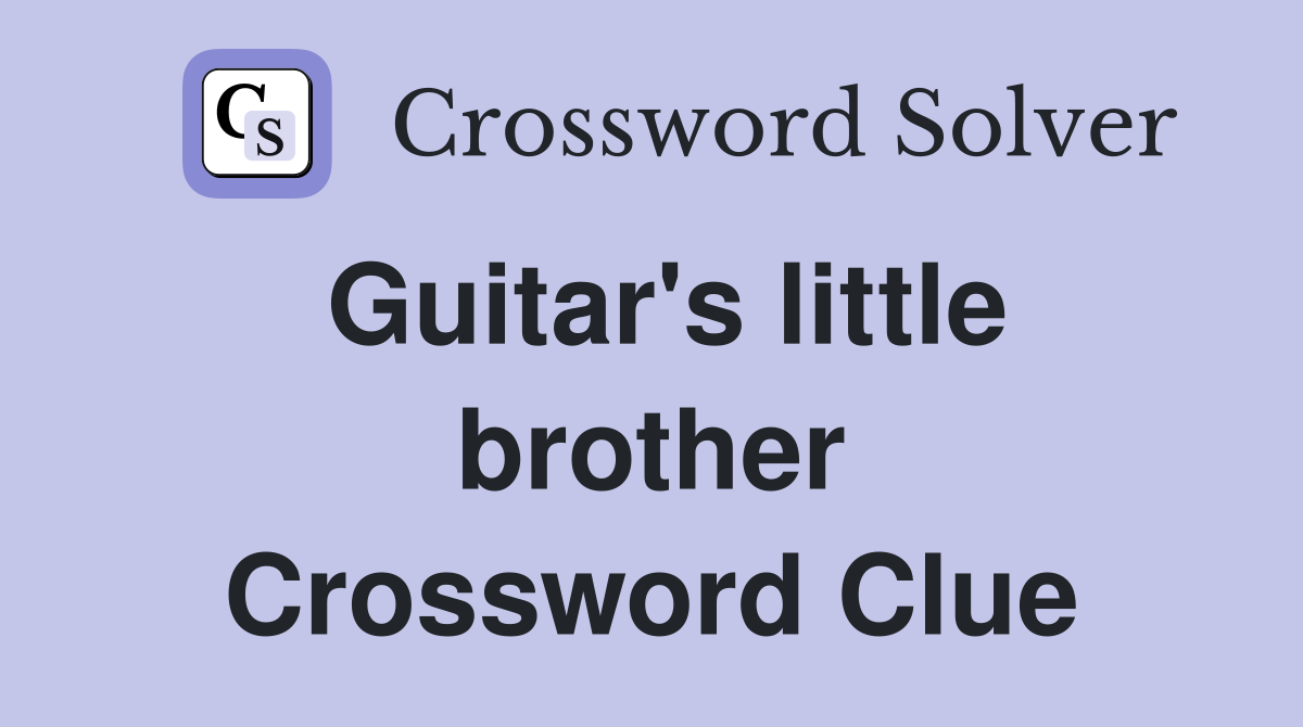 Guitar's little brother Crossword Clue
