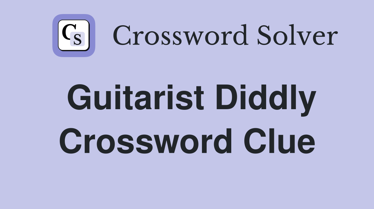 Guitarist Diddly Crossword Clue