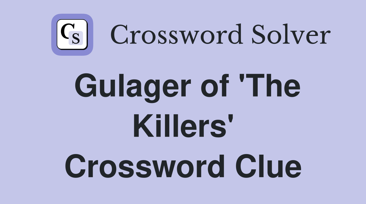 Gulager of 'The Killers' Crossword Clue