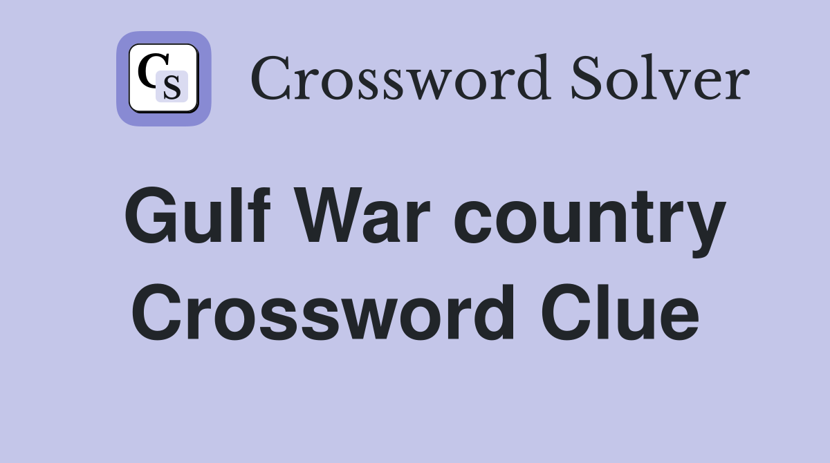 Gulf War country Crossword Clue