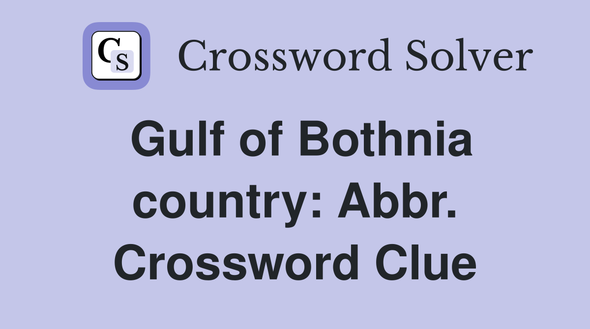 Gulf of Bothnia country: Abbr. Crossword Clue