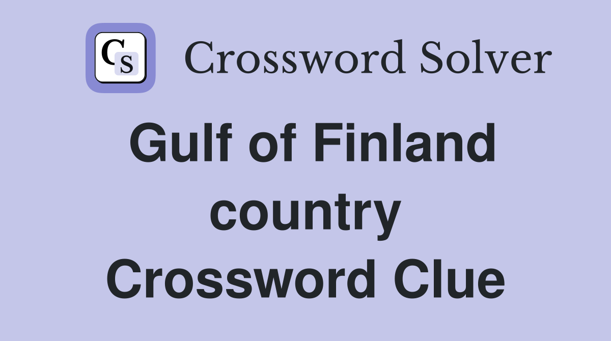 Gulf of Finland country Crossword Clue