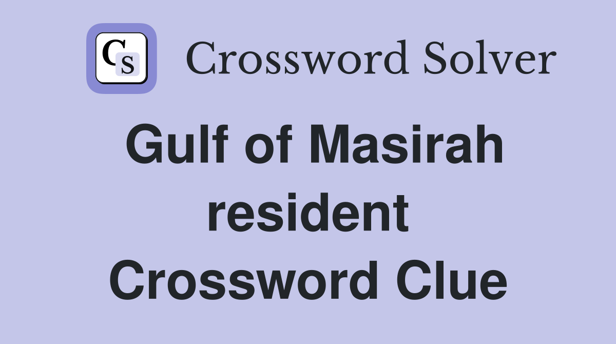 Gulf of Masirah resident Crossword Clue