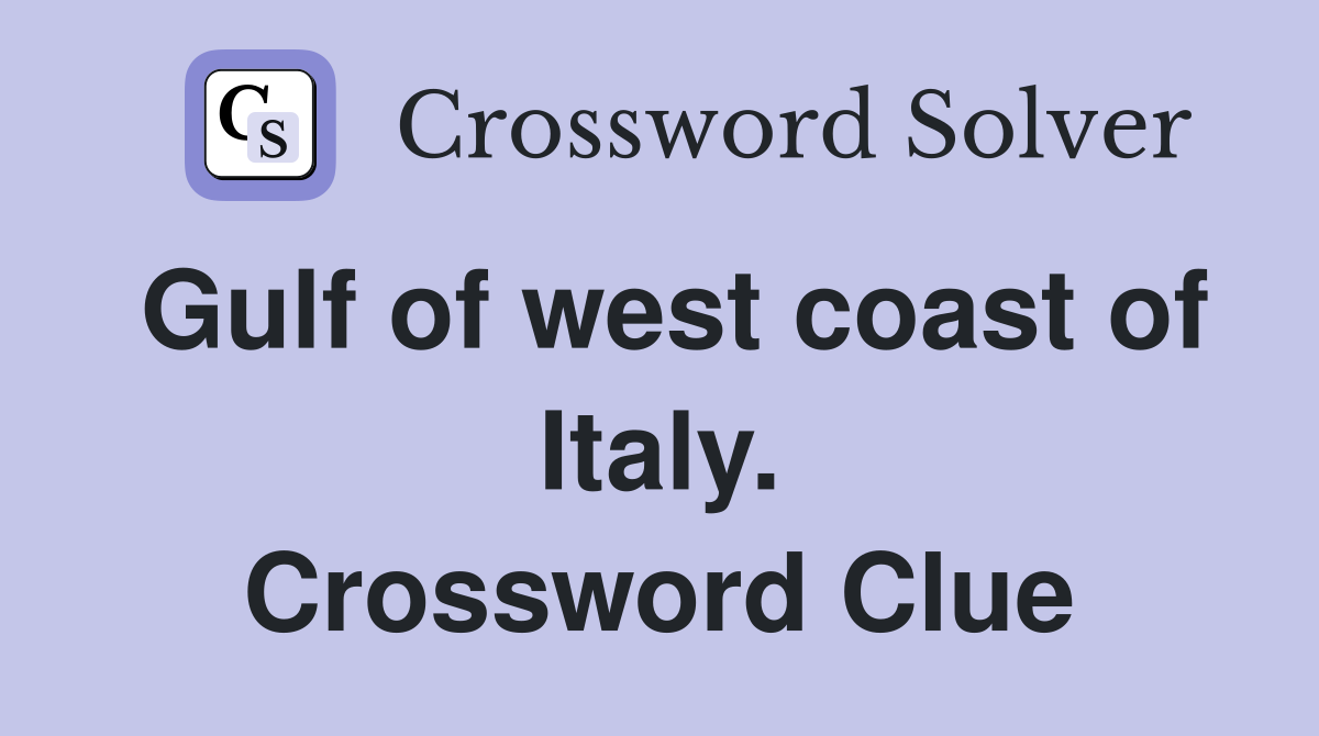 Gulf of west coast of Italy. Crossword Clue