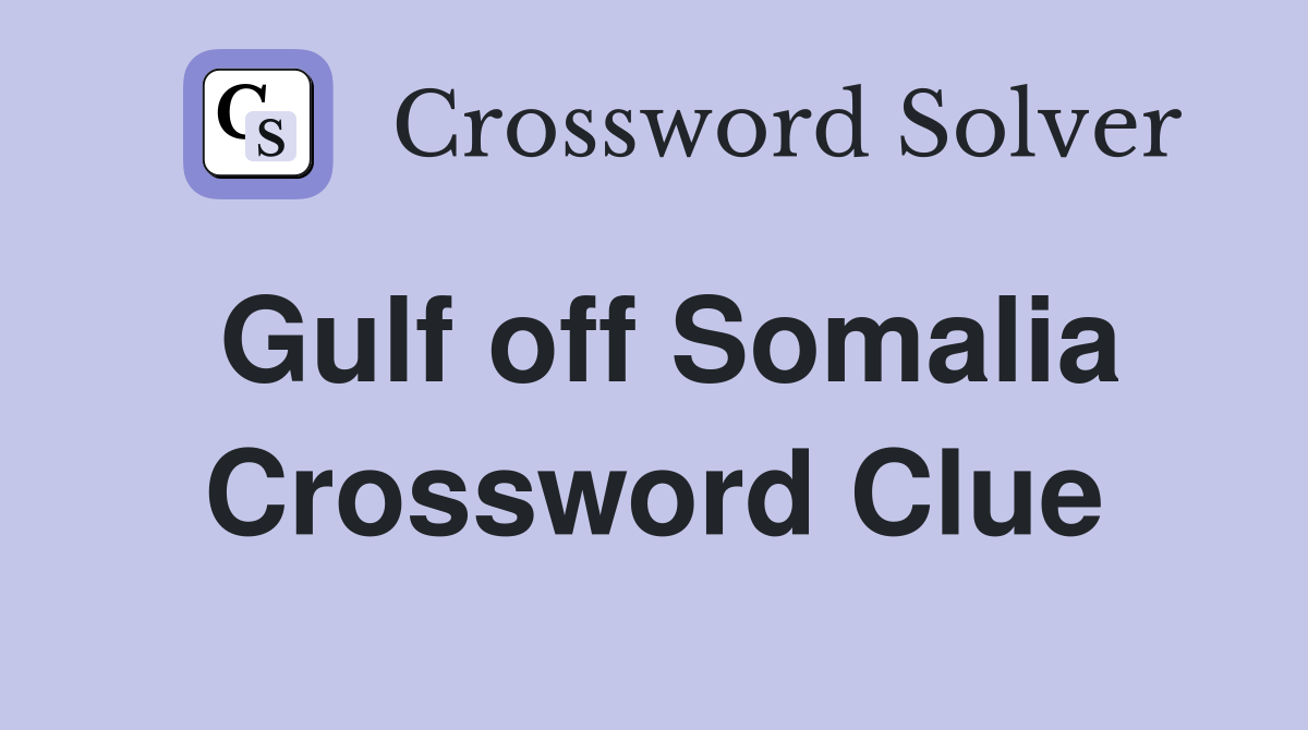 Gulf off Somalia Crossword Clue