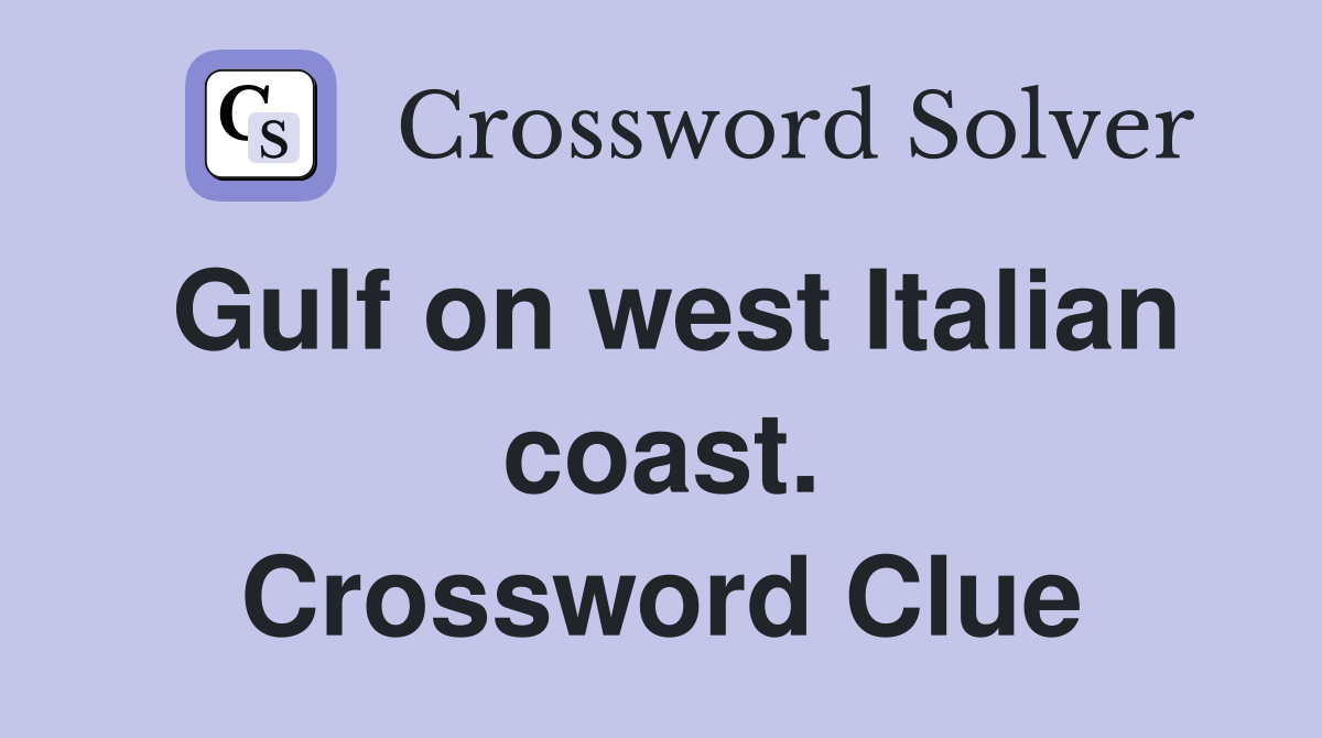 Gulf on west Italian coast. Crossword Clue