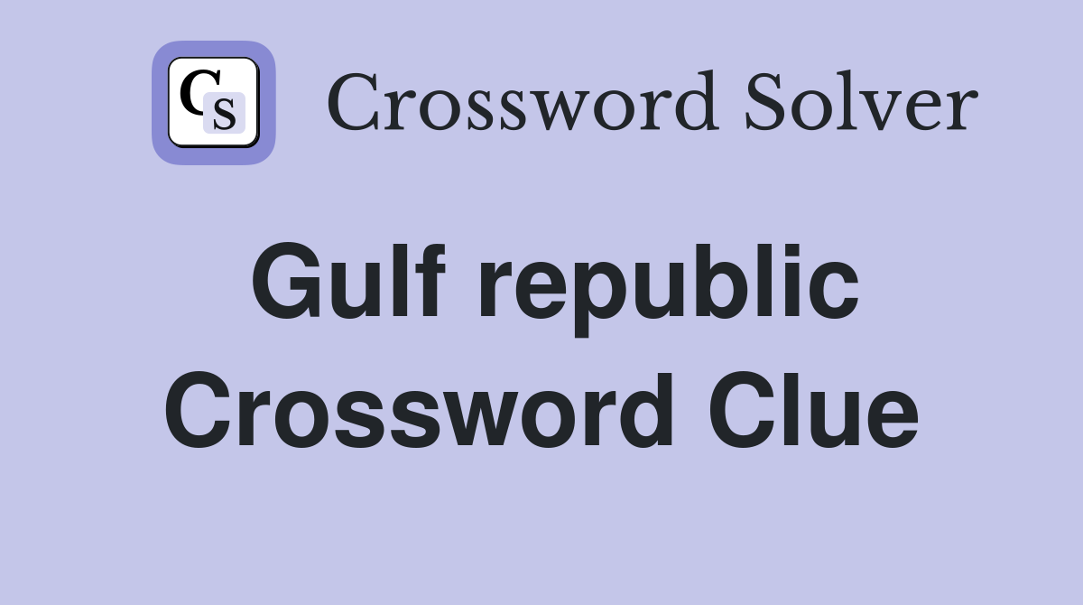 Gulf republic Crossword Clue
