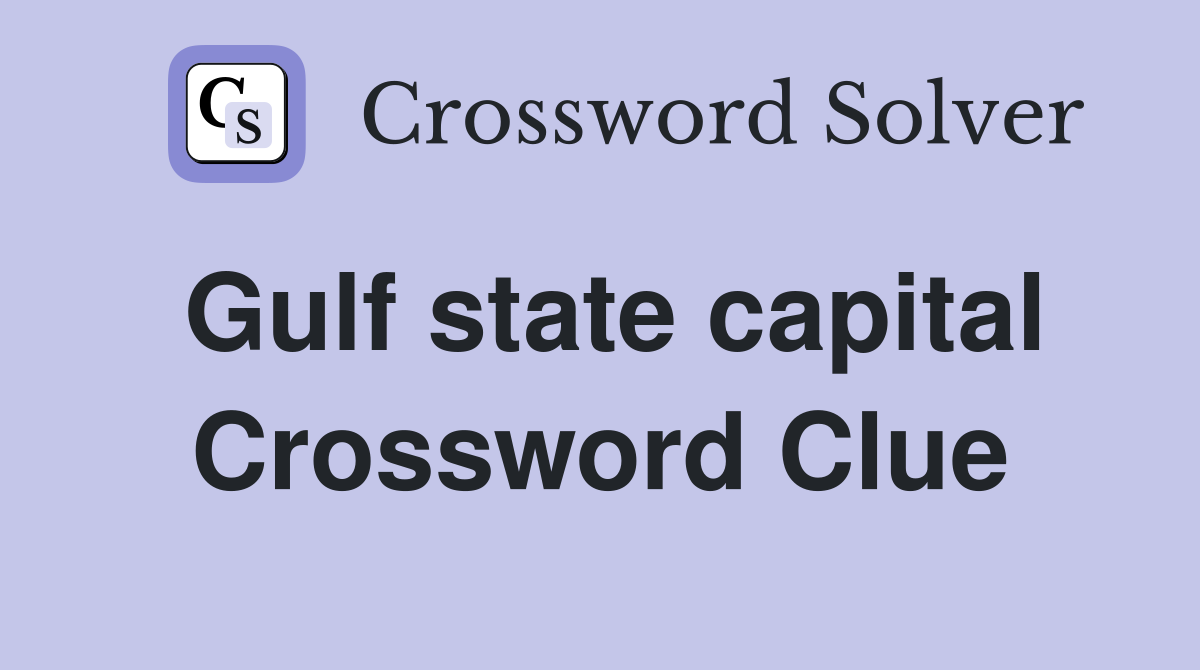 Gulf state capital Crossword Clue
