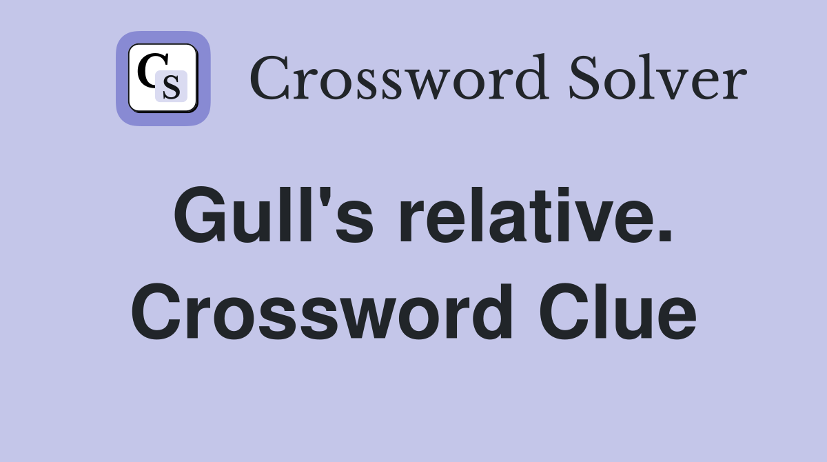 Gull's relative. Crossword Clue