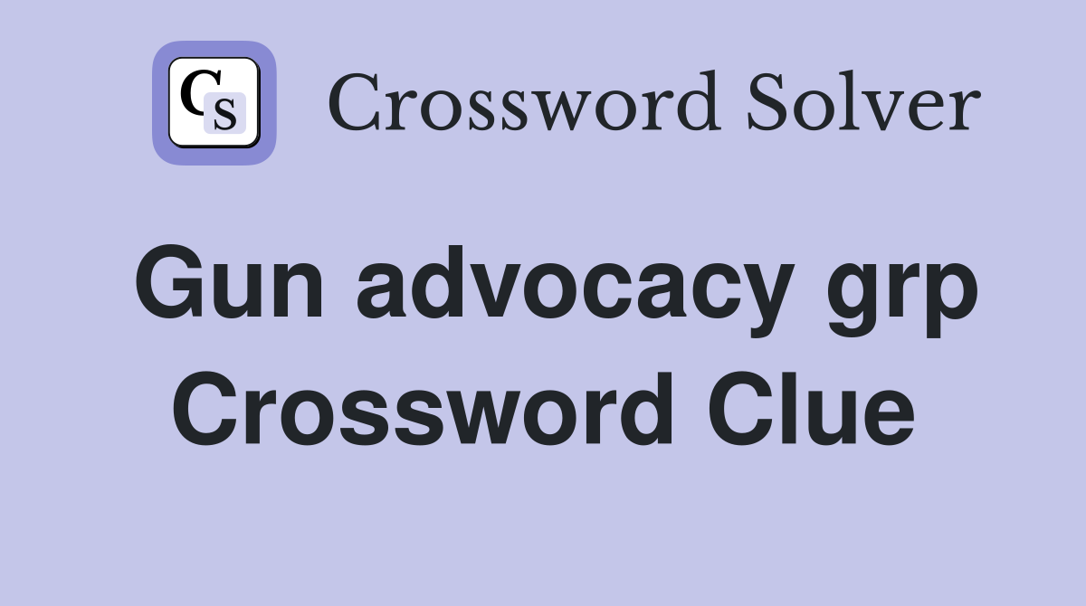Gun advocacy grp Crossword Clue