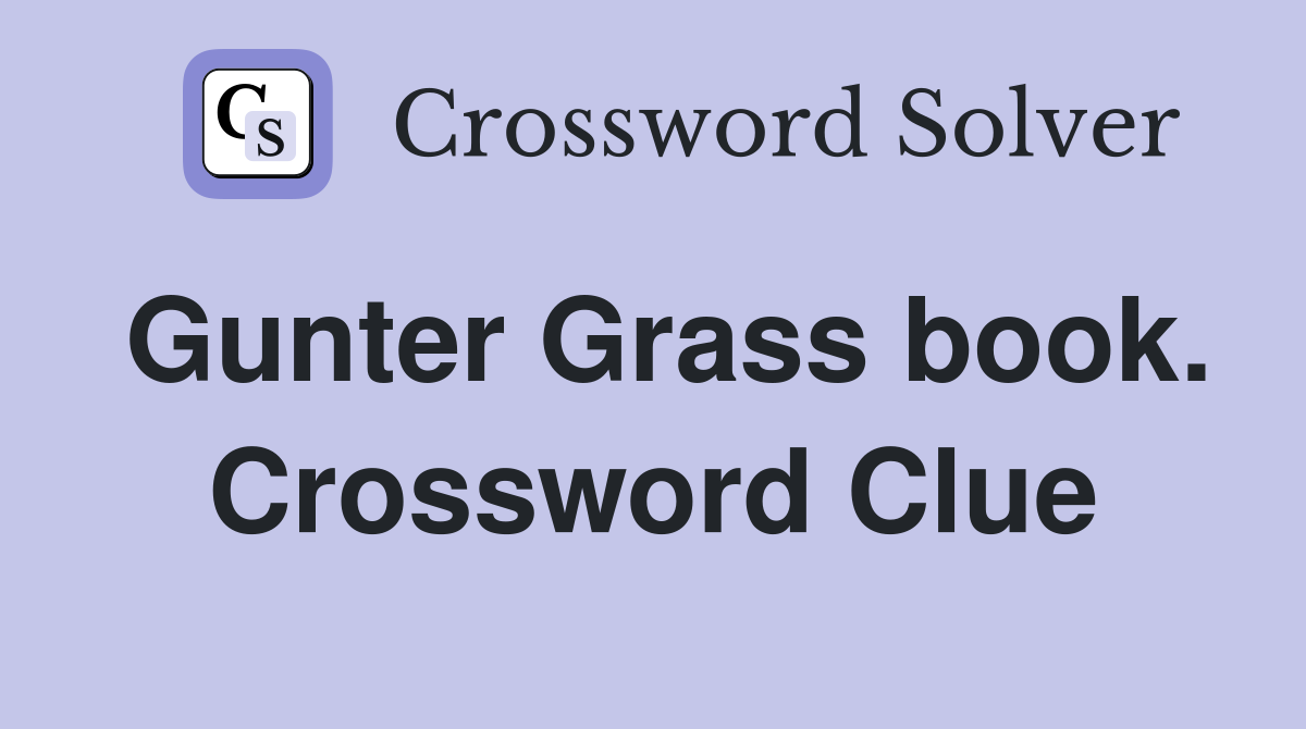 Gunter Grass book. Crossword Clue