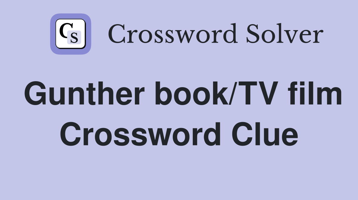Gunther book/TV film Crossword Clue