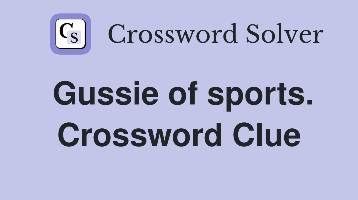 Gussie of sports. Crossword Clue