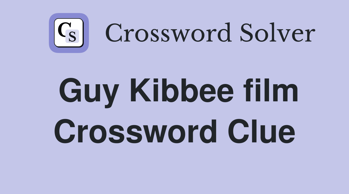Guy Kibbee film Crossword Clue