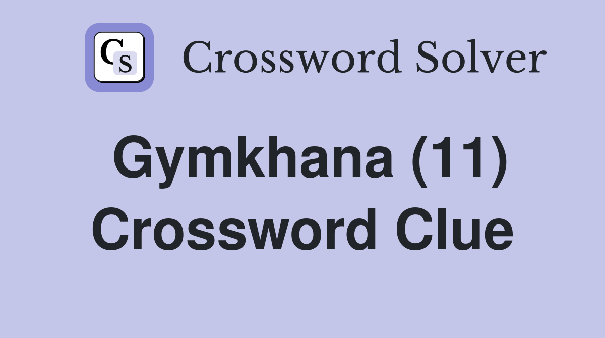 Gymkhana (11) Crossword Clue