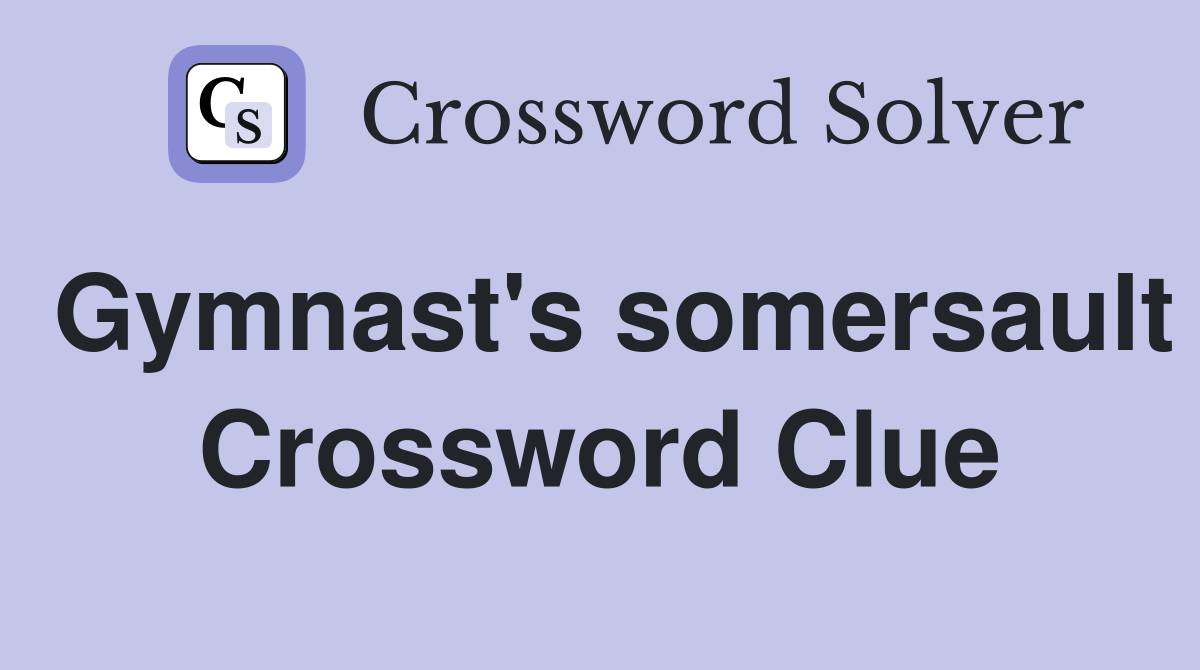 Gymnast's somersault Crossword Clue