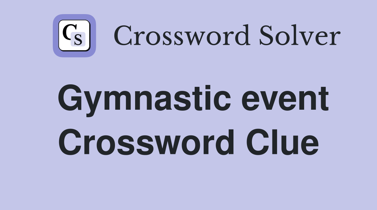 Gymnastic event Crossword Clue