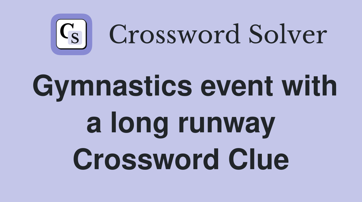 Gymnastics event with a long runway Crossword Clue