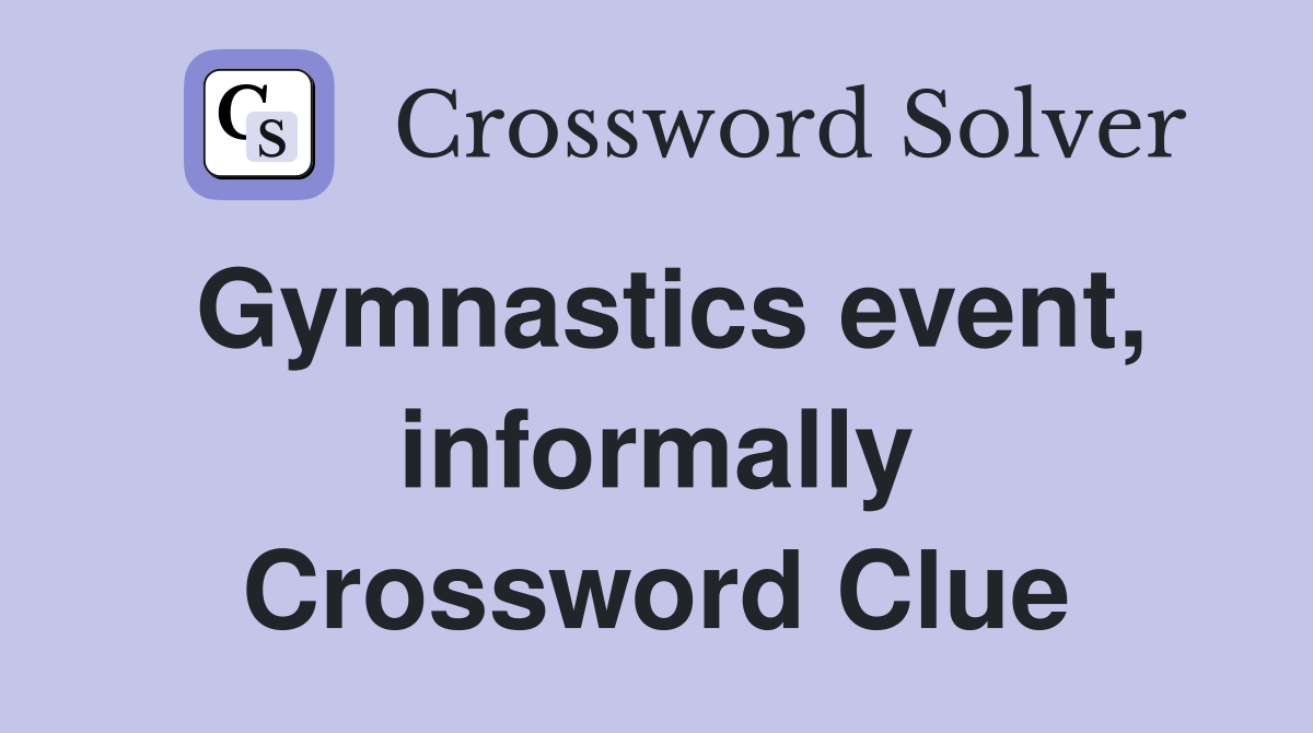 Gymnastics event, informally Crossword Clue