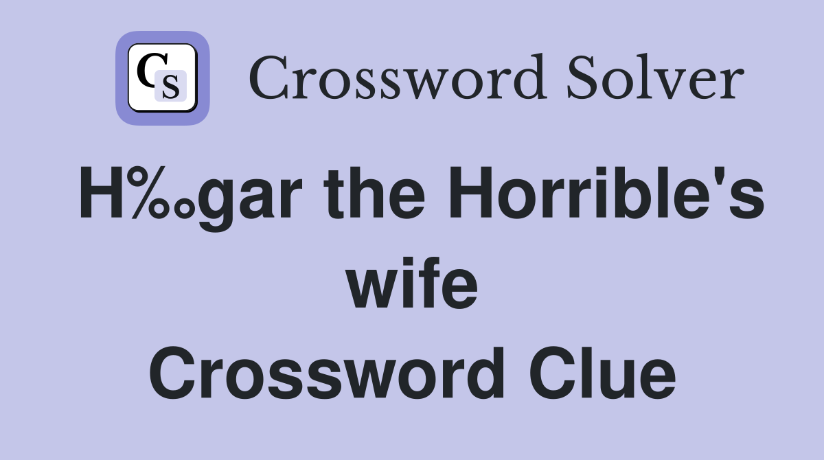 H‰gar the Horrible's wife Crossword Clue