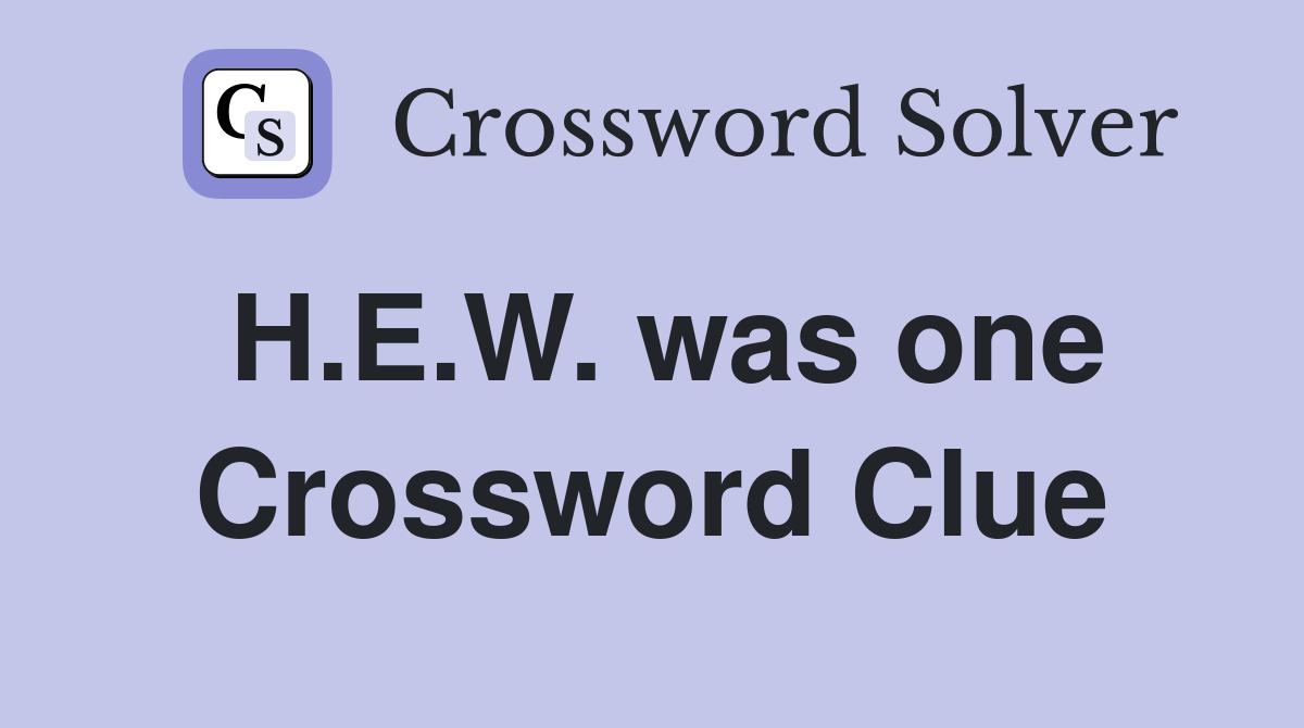 H.E.W. was one Crossword Clue