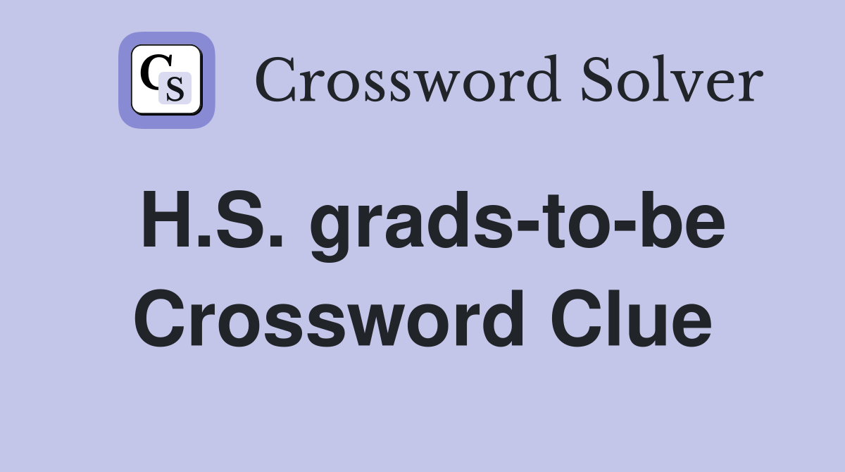 H.S. grads-to-be Crossword Clue
