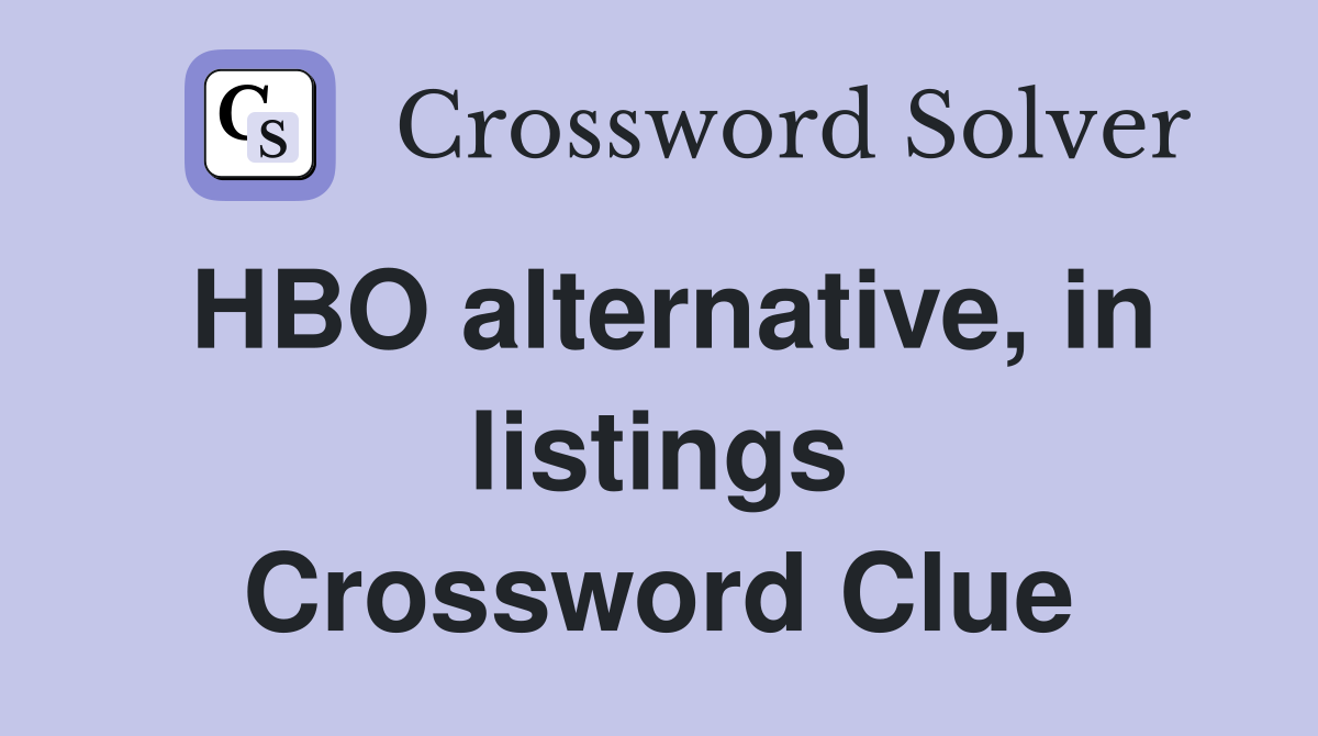 HBO alternative, in listings Crossword Clue