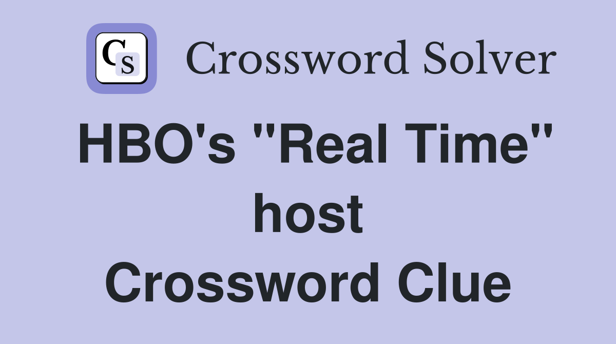 HBO's "Real Time" host Crossword Clue