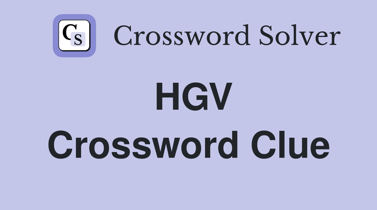 HGV Crossword Clue