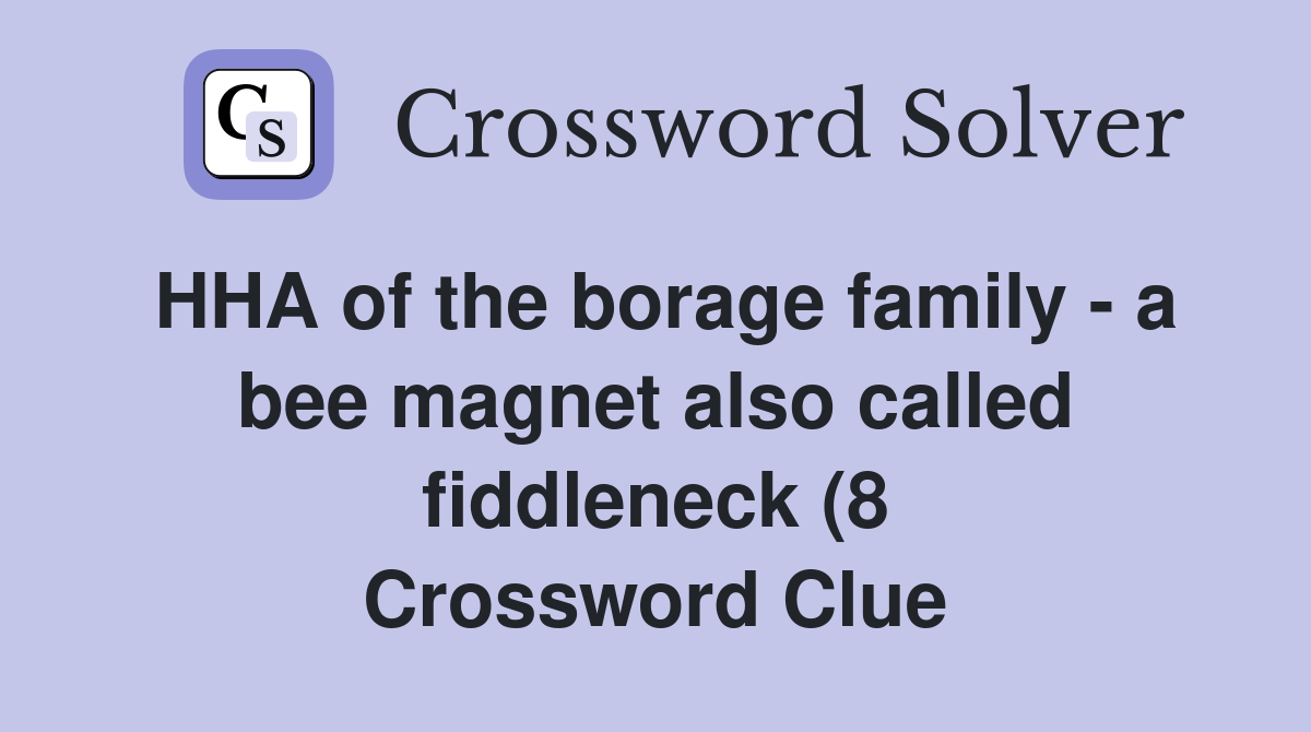 HHA of the borage family a bee magnet also called fiddleneck (8 HHA of the borage family a bee magnet also called fiddleneck (8