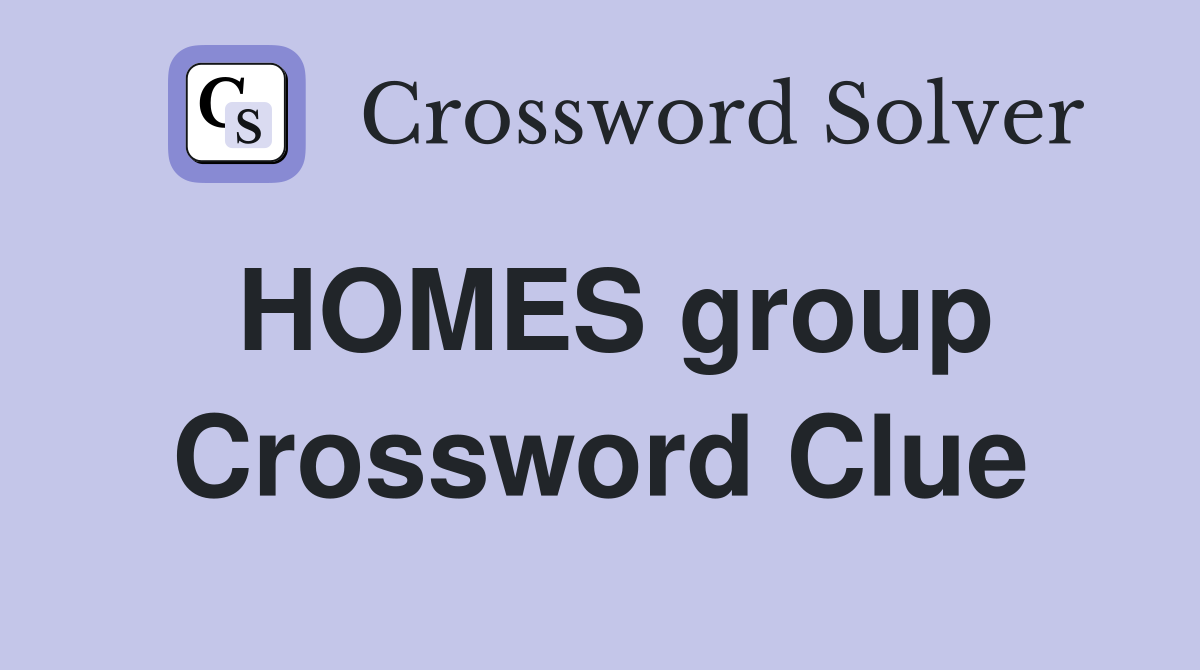 HOMES group Crossword Clue