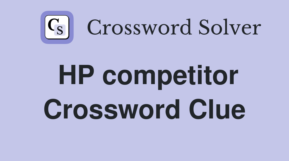HP competitor Crossword Clue