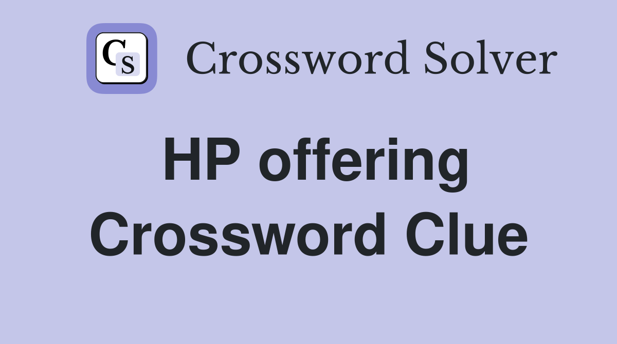 HP offering Crossword Clue