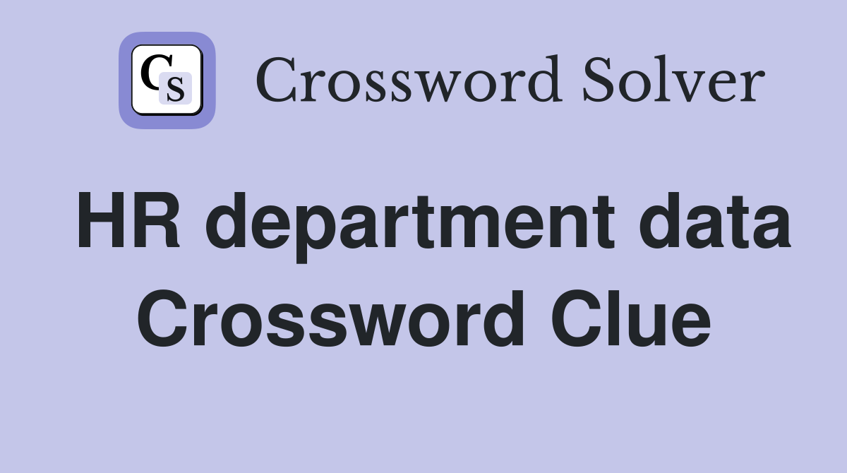 HR department data Crossword Clue