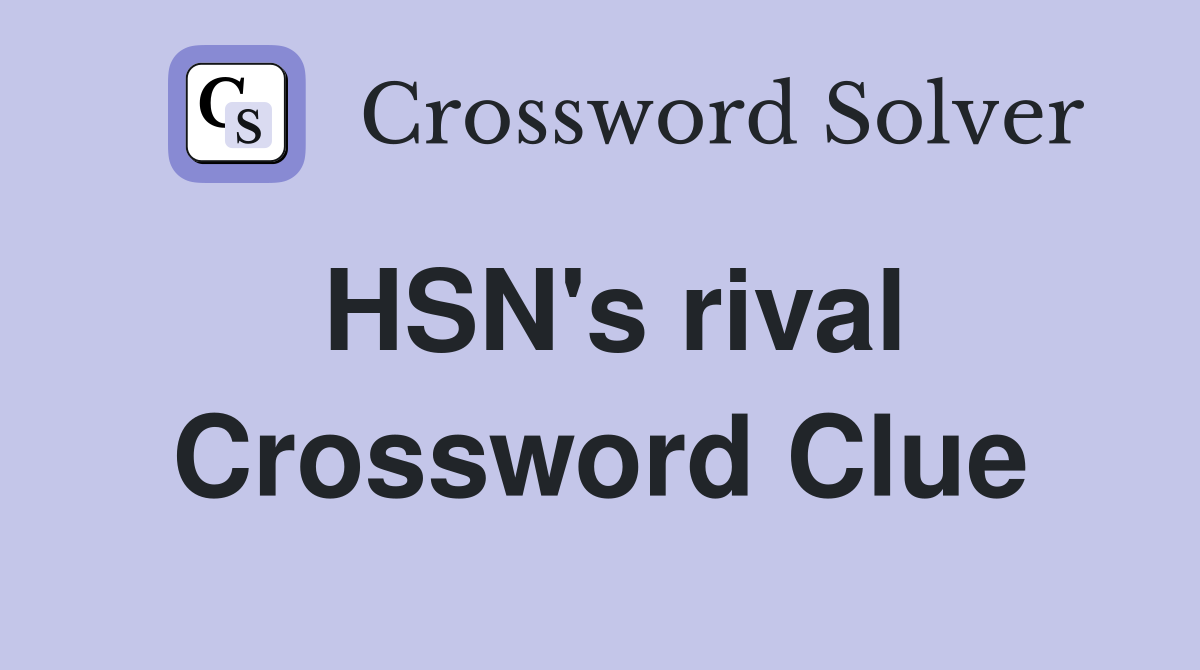 HSN's rival Crossword Clue